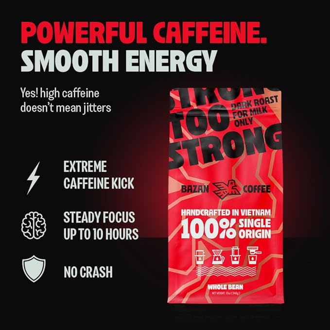 BAZAN COFFEE Too Strong Vietnamese Robusta Whole Bean Coffee - Dark Roast High Caffeine - Bold Espresso Flavor Low Acidity - 12oz Bag